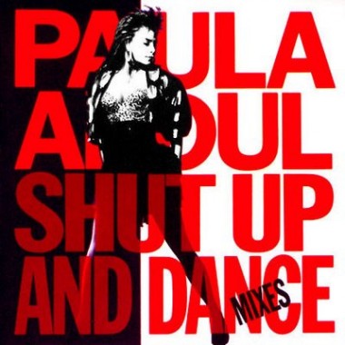 Paula Abdul - Shut Up And Dance (The Dance Mixes)