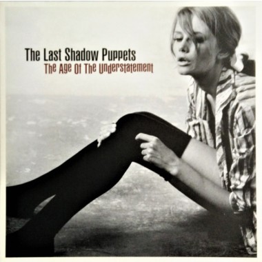 The Last Shadow Puppets / Arctic Monkeys - The Age Of The Understatement
