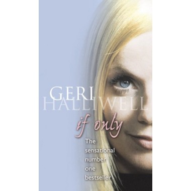 Spice Girls - Geri Halliwell : If Only (book)