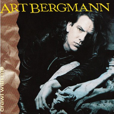 Art Bergmann - Crawl With Me