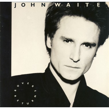 John Waite - Rover's Return(USA Edition)
