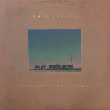 Khruangbin - Con Todo El Mundo