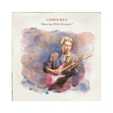 Chris Rea - Dancing With Strangers