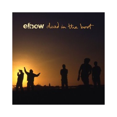 Elbow - Dead In The Boot