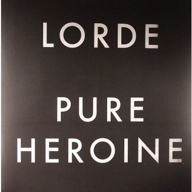 Lorde - Pure Heroine