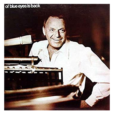 Frank Sinatra - Ol' Blue Eyes Is Back 1973