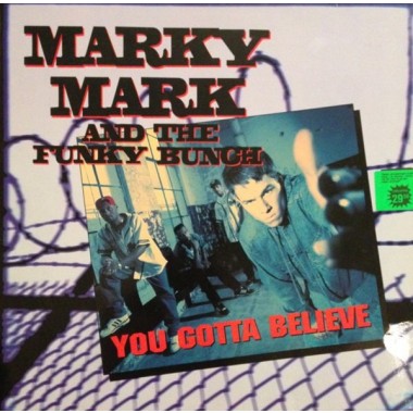 Marky Mark And The Funky Bunch - You Gotta Believe
