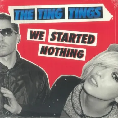 The TING TINGS - We Started Nothing