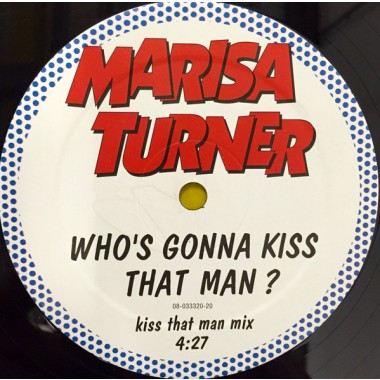 Marisa Turner - Who's Gonna Kiss That Man?